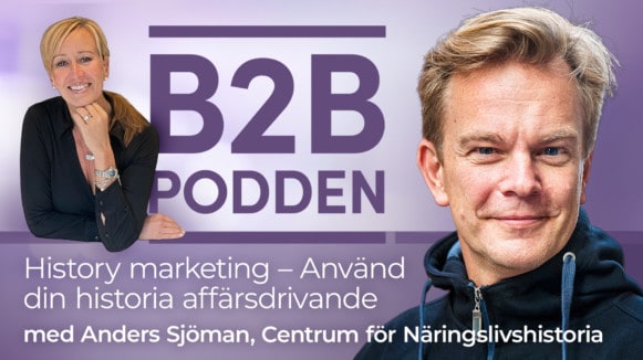 B2B-podden - Anders Sjöman om History Marketing