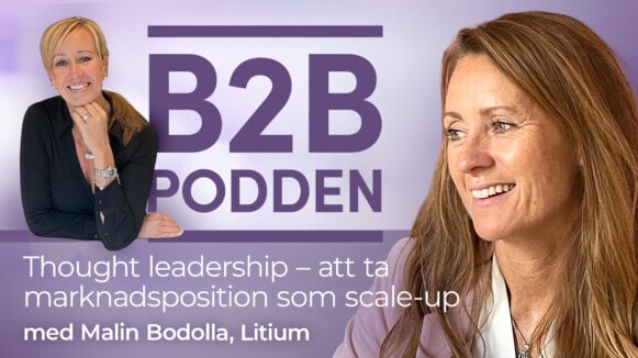 B2B-podden om thought leadership, kunskapsledarskap med Malin Bodolla
